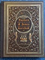 Taylors & Jones Korvbok : stoppa och laga korv med smaker fr&aring;n hela v&auml;rlden