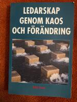 Ledarskap genom kaos och f&ouml;r&auml;ndring