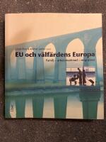 EU och v&auml;lf&auml;rdens Europa : familj, arbetsmarknad, migration