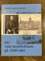 Att vara stockholmare p&aring; 1560-talet