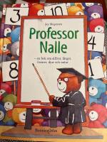 Professor Nalle : en bok om siffror, f&auml;rger, former, djur och natur