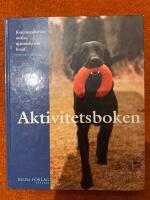 Aktivitetsboken : kommunikation mellan m&auml;nniska och hund
