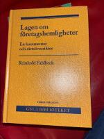 Lagen om f&ouml;retagshemligheter : en kommentar och r&auml;tts&ouml;versikter