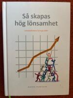 S&aring; skapas h&ouml;g l&ouml;nsamhet : L&ouml;nsamhetens fyra grunder