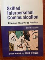 Skilled interpersonal communication : research, theory, and practice