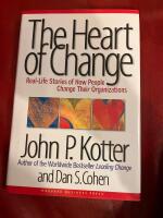 Heart of change - real life stories of how people change their organization