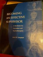 Becoming an effective supervisor - a workbook for counselors and psychotherapists