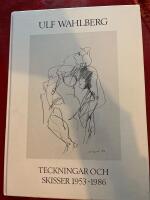 Ulf Wahlberg : teckningar och skisser 1953-1986