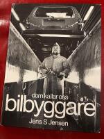 Dom kallar oss bilbyggare : en ber&auml;ttelse om arbete och arbetare vid Volvo Torslandaverken i G&ouml;teborg
