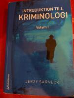 Introduktion till kriminologi. 1, Brottslighetens omfattning, karakt&auml;r och orsaker