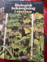 Biologisk bek&auml;mpning i v&auml;xthus