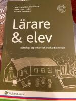 L&auml;rare & elev : r&auml;ttsliga aspekter och etiska dilemman
