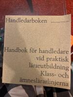 Handbok f&ouml;r handledare vid praktisk l&auml;rarutbildning klass- och &auml;mnesl&auml;rarlinjerna