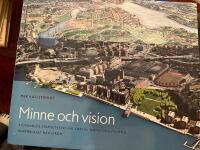 Minne och vision : Stockholms stadsutveckling i d&aring;tid, nutid och framtid