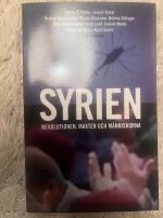 Syrien : revolutionen, makten och m&auml;nniskorna