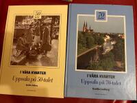 I v&aring;ra kvarter : Uppsala p&aring; 70-talet och 50-talet