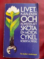 Livet, k&auml;rleken och konsten att sk&ouml;ta en motorcykel : [en studie i v&auml;rderingar]