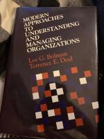Modern approaches to understanding and managing organizations