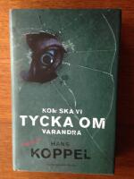 Kom ska vi tycka om varandra