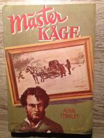 M&auml;ster K&aring;ge, en konstn&auml;rs saga