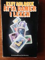 &Aring;tta damer i leken : [en kriminalroman]