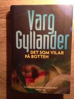 Det som vilar p&aring; botten