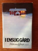 I enslig g&aring;rd : en ber&auml;ttelse om en familjs brott och f&ouml;rfall : [en detektivroman]