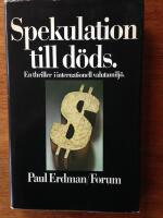 Spekulation till d&ouml;ds : en thriller i internationell valutamilj&ouml;