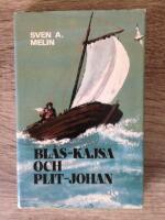 Bl&aring;s-Kajsa och Plit-Johan : ber&auml;ttelser fr&aring;n sj&ouml;, skog och bygd i V&auml;rmland