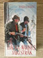 P&aring; B&auml;cka-Markus jaktstr&aring;k : jakt-, fiske- och bygdehistorier