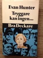 Tryggare kan ingen . . .