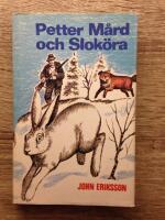 Petter M&aring;rd och Slok&ouml;ra : jakt-roman