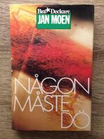 N&aring;gon m&aring;ste d&ouml;