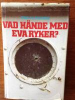 Vad h&auml;nde med Eva Ryker?
