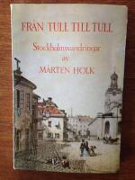 Fr&aring;n tull till tull - Stockholmsvandringar