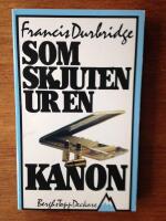 Som skjuten ur en kanon
