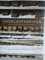Chokladfabriken : riktigt goda r&aring;d, recept och ett par provningar