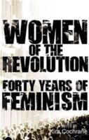 Women of the revolution - forty years of feminism
