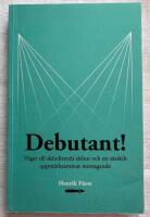 Debutant!  V&auml;gar till sk&ouml;nlitter&auml;r debut och ett s&auml;rskilt  uppm&auml;rksammat mottagande