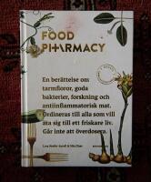 Food pharmacy - en ber&auml;ttelse om tarmfloror, goda bakterier, forskning och antiinflammatorisk mat : ordineras till alla som vill &auml;ta sig till ett friskare liv : g&aring;r inte att &ouml;verdosera