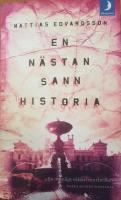 En n&auml;stan sann historia
