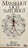 M&auml;nskligt och naturligt : uppsatser i filosofi- och vetenskapshistoria