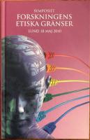 Symposiet forskningens etiska gr&auml;nser Lund 18 maj 2010