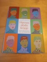 Hennes d&ouml;da kropp : Victoria Benedictssons arkiv och f&ouml;rfattarskap