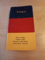 Tyska : tysk-svenskt, svensk-tyskt : deutsch-schwedish, schwedish-deutsch : tyskt fickle