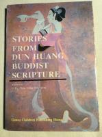 STORIES FROM DUN HUANG BUDDIST SCRIPTURE.