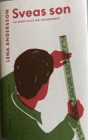 Sveas son : en ber&auml;ttelse om folkhemmet