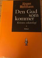 Den Gud som kommer : kristen eskatologi