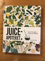 Juiceapoteket : juicer f&ouml;r styrka, rening och l&auml;kning