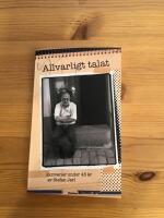 Allvarligt talat : skriverier under 45 &aring;r